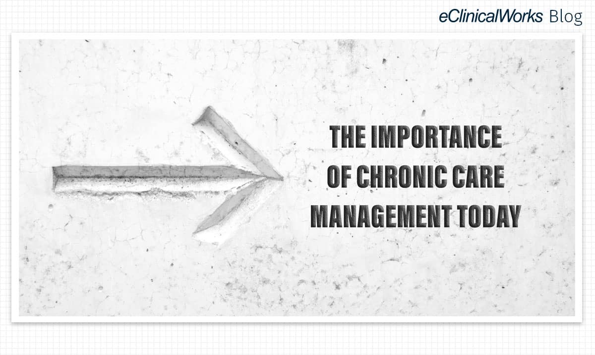 the-importance-of-chronic-care-management-today-eclinicalworks