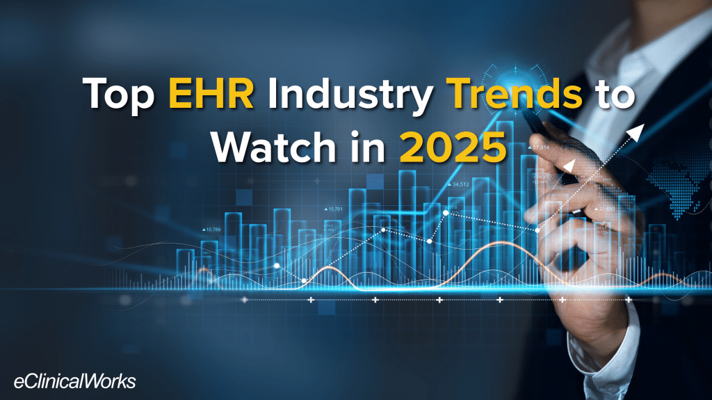 Top EHR Industry Trends to Watch in 2025