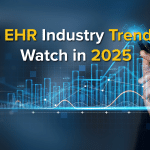 Top EHR Industry Trends to Watch in 2025